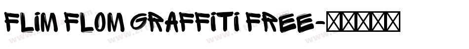 Flim Flom Graffiti Free字体转换